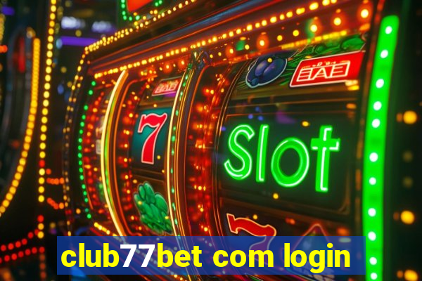 club77bet com login